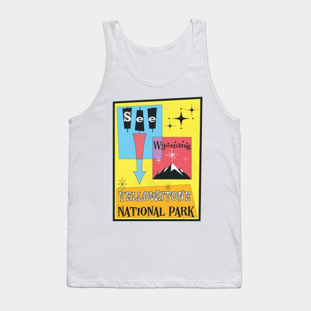 Yellowstone National Park California Retro Mid Century Atomic Age 2 Tank Top by TravelTime